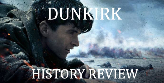 DUNKIRK History Review: Best of historical accuracy