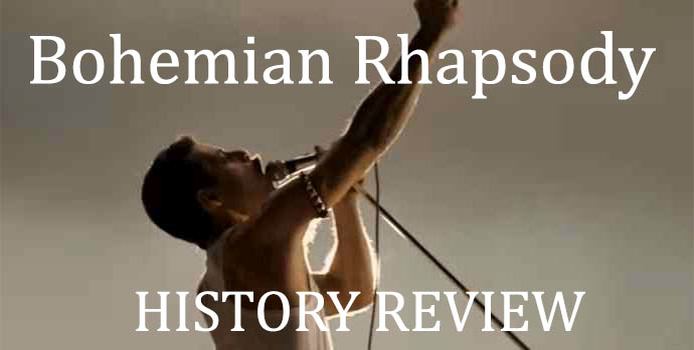 BOHEMIAN RHAPSODY History Review: A Step Too Far